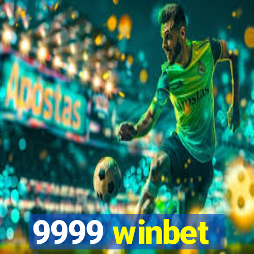 9999 winbet